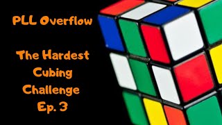 The Hardest Cubing Challenge: PLL Overflow Episode 3||G PERMS!!!