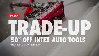 TRADE-UP & GET 50% OFF Intex Automatic Tools