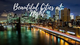 #WorldsBeautifulCities/Most Beautiful Cities at Night| #AmazingCityLights| #Time-lapse