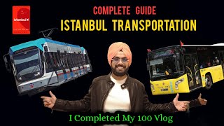 Transport In Istanbul 🇹🇷 Cheapest Transportation In Istanbul | I Completed My 100 Vlog