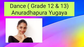 Anuradahpura Yugaya (අනුරාධපුර යුගය) | Grade 12 and 13 Dance School Syllabus | Advanced Level