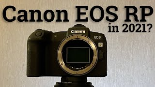 Why buy a Canon EOS RP in 2021?