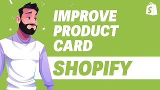 How To Improve Product Card in Shopify UPDATE 2024