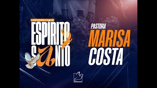 Conferência do Espírito Santo | Pra. Marisa Costa | 17.07.2024 | #cultoonline