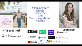 The Healing Place Podcast: Candace Silvers - A Journey in Energy Medicine & Transformational Healing