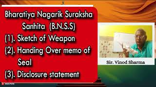 Sketch of Weapon & Seal Handover Memo | Disclosure Statement | Bhartiya Nagrik Suraksha Shinta 2023