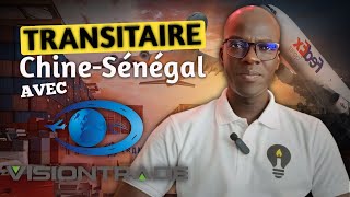 Transitaire Alibaba - Sénégal : Procédure Importation depuis la Chine avec VISION TRADE GROUP