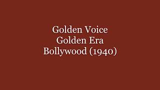 (1940) Golden Voice of Golden Era (Bollywood)