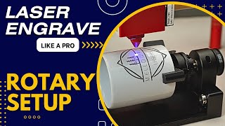 Ultimate LightBurn Rotary Setup Tutorial for Perfect Engravings