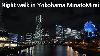 Night Walk in Yokohama, MinatoMirai