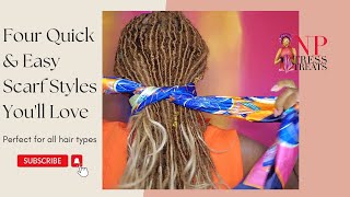 Four Quick and Easy Scarf Styles for All Hair Types