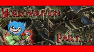 Let's Play Morrowblivion Part: 2