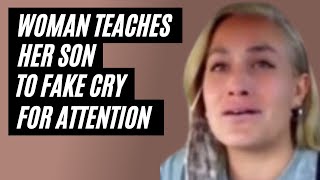 Woman Teaches Her Son How To Fake Cry For Attention. Girl Breakup Crying