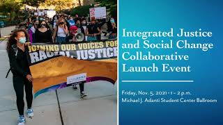 Integrated Justice and Social Change Collaborative Launch Event