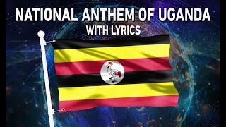 National Anthem of Uganda - Loo Uganda, Nchi ya Uzuri (With lyrics)