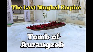 মুঘল সম্রাট ঔরঙ্গজেবের সমাধি | TOMB OF MUGHAL EMPEROR AURANGZEB |