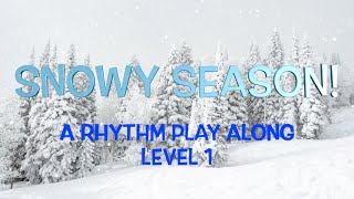 Snowy Season Rhythm Play Along - level 1