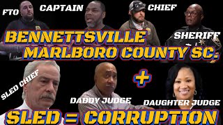 BENNETTSVILLE/MARLBORO COUNTY SC. AND SLED = CORRUPTION