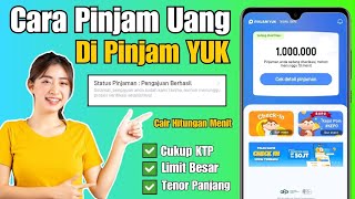 Berhasil..!! Cara Pinjam Uang Di Pinjam Yuk | Pinjaman Online Langsung Cair Tanpa Ribet