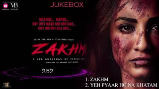 Zakhmi - Audio Jukebox | Tia Bajpai | Ruslan Mumtaz | Vipul Gupta | A Web Original By Vikram Bhatt