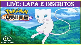 MEW GAMEPLAY - RUMO AO ULTRA - POKÉMON UNITE - Live com o Lapa e os Inscritos