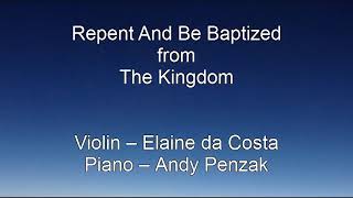 Repent And Be Baptized – The Kingdom