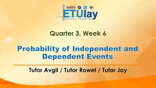 Probability of Independent and Dependent Variables || Grade 10 Math || Quarter 3 Week 6