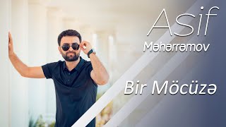 Asif Məhərrəmov & Mina Hüseyn - Bir Möcüzə