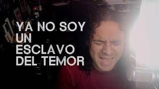 YA NO SOY ESCLAVO DEL TEMOR (Julio Melgar +) Manolo