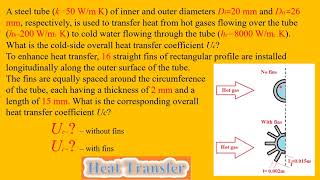 A steel tube (k=50 W/m K) of inner and outer diameters Di=20 mm and Do =26 mm, respectively, is used