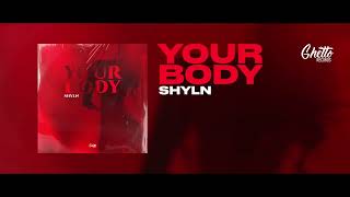 SHYLN - Your Body