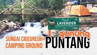 SUNGAI CIGEUREUH & CAMPING GROUND GUNUNG PUNTANG