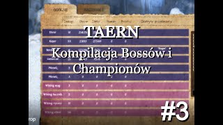 Taern - Kompilacje Bossów i Championów #3