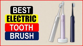 Top 5 Best Electric Toothbrush in 2024 From AliExpress