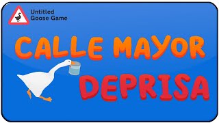 UNTITLED GOOSE GAME | Trophy Guide | La Calle Mayor, deprisa