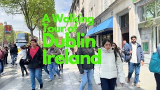 A walking Tour of Dublin Ireland