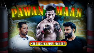 Pawan Maan: The Fighter’s Journey | Overcoming Struggles and Achieving Success in MMA