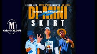 Repzero Beats & Driver Spoko ft Fido Lizzer & Mr Lockza  - Di Mini Skirt  - {Official Audio}