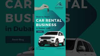 How to Start Car Rental Business in Dubai, UAE