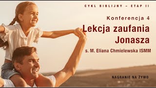 Konferencja 04 – "Lekcja zaufania Jonasza"