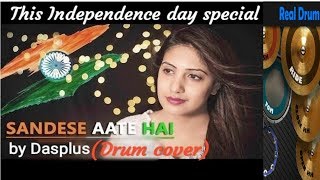 Sandese aate hai new 2019 || This independence (drum cover) by Dasteno 🔥🔥