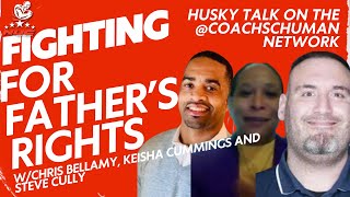 Fighting For Father’s Rights w/Chris Bellamy, Keisha Cumming & Steve Cully