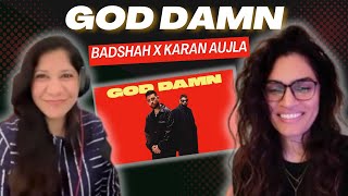 GOD DAMN (BADSHAH X KARAN AUJLA) REACTION/REVIEW! || EK THA RAJA