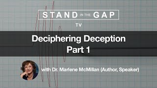 Stand in the Gap TV: Deciphering Deception - Part 1