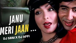 Janu Meri Jaan |  Bouncy Dance Mix | DJ SBM x DJ AFFI | AMITHABH BACCHAN 90's hit Song