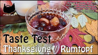 Taste Test - FAMILY THANKSGIVING & RUMTOPF TASTING - Day 18,342