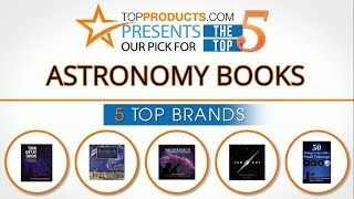 Best Astronomy Book Reviews – How to Choose the Best Astronomy Book