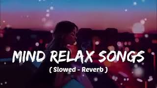 Mid Night Relaxing Lofi Song|| Hindi Showed And Reverb || #lofisong #remixlofi #nonstopmashup