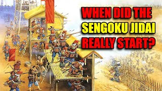 When did the Sengoku Jidai REALLY Start (and End)?