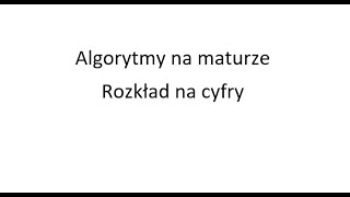 Rozkład liczby na cyfry.